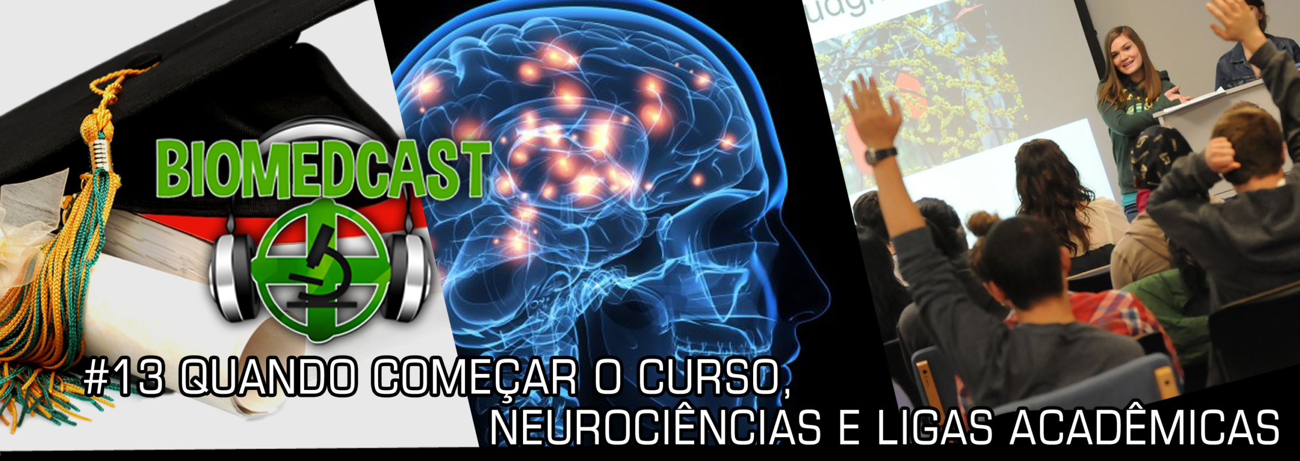 #13 Quando começar o curso, Neurociências e Ligas Acadêmicas