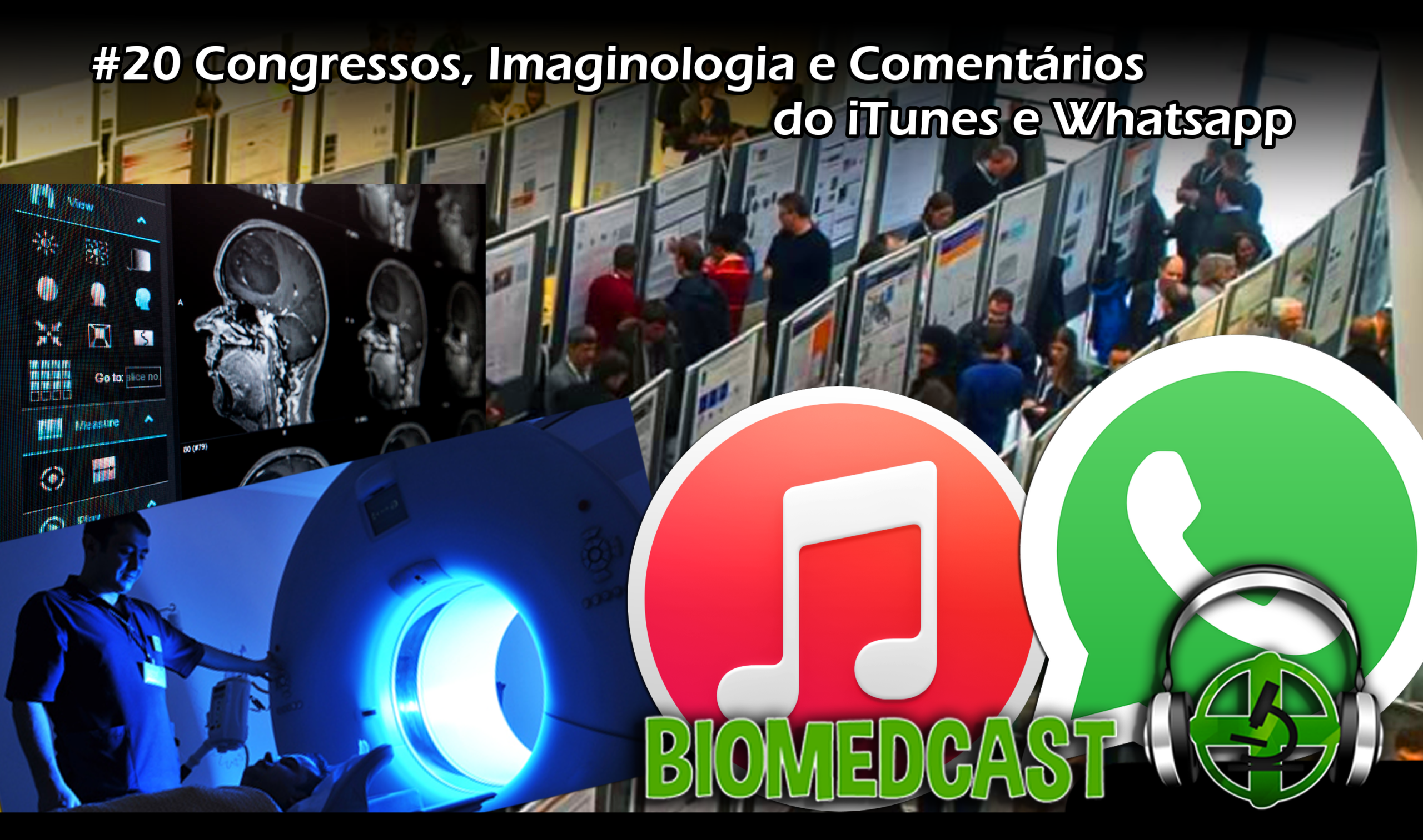 #20 Congressos, Imaginologia, e Comentários no iTunes e Whatsapp